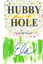 Hubby Hole: An IQ Novel