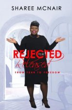 Rejected to Be Released: From Fear to Freedom