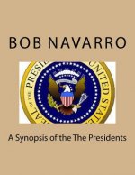 A Synopsis of the The Presidents