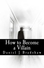 How to Become a Villain