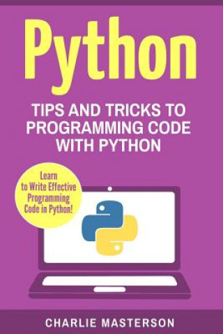 Python: Tips and Tricks to Programming Code with Python