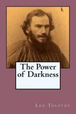 The Power of Darkness: A dram in five acts