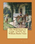 The Wild Swans at Coole (1919) by: William Butler Yeats