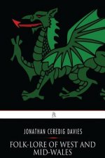 Folk-Lore of West and Mid-Wales