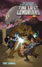 Capt. Gideon Argo and The Flying Zombies vs. THE LOST LEMURIANS