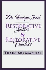 Dr. Shaniqua Jones Restorative Justice Training Manual