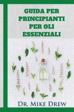 Oli essenziali per i principianti