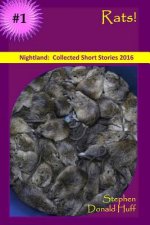 Rats!: Nightland: Collected Short Stories 2016