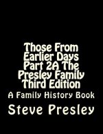 Those From Earlier Days Part 2A The Presley Family Third Edition
