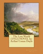 The Lost World (1912) NOVEL by: Arthur Conan Doyle