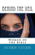 Behind the Veil: Biblical Women