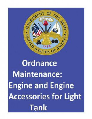 Ordnance Maintenance: Engine and Engine Accessories for Light Tank T9E1