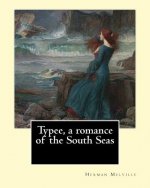 Typee, a romance of the South Seas. By: Herman Melville, introduction By: Sterling Andrus Leonard: Sterling Andrus Leonard, Born: 1888 Died: 1931