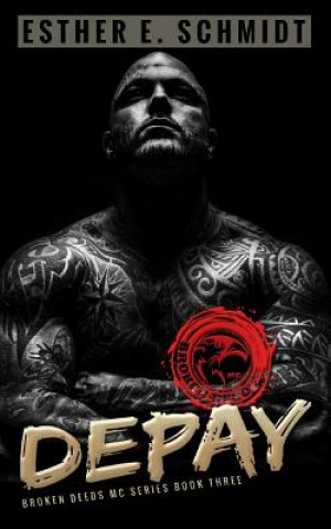 Depay: Broken Deeds MC