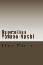 Operation Yofune-Nushi: A Black Ops Novel