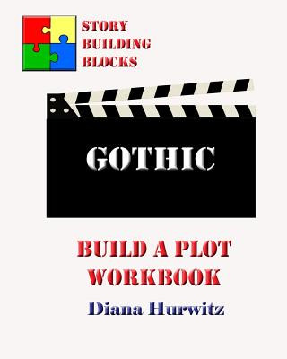 Gothic: Build A Plot Workbook