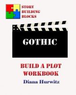 Gothic: Build A Plot Workbook