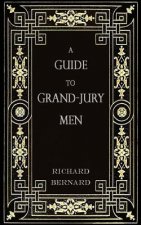 A Guide to Grand-Jury Men: In Modern English