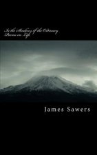 In the Shadows of the Ordinary: Poems on Life