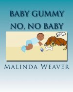 Baby Gummy: No No Baby!