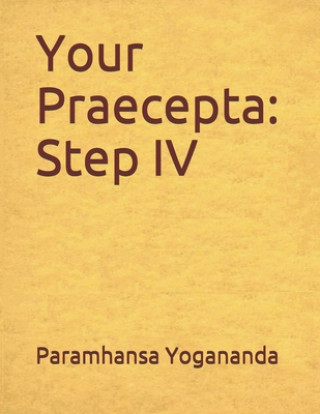 Your Praecepta: Step IV
