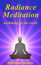 Radiance Meditation: - meditating for the world