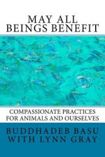May All Beings Benefit: Compassionate Practices for Animals and Ourselves