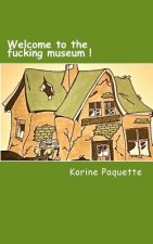 Welcome to the Fucking Museum!!: Saison 1 Et 2