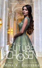 The Future Chosen: A political romance