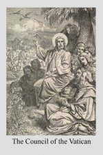 The Council of the Vatican: and the Events of the Time