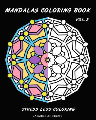 Mandalas Coloring Book: Stress Less Coloring