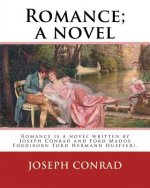 Romance; a novel. By: Joseph Conrad and Ford Madox Hueffer: Romance is a novel written by Joseph Conrad and Ford Madox Ford(born Ford Herman