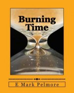 Burning Time: wisely or wastefully?
