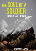 The Soul of a Soldier: Track Star to War