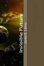 Invisible Future
