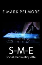S-M-E: social media etiquette
