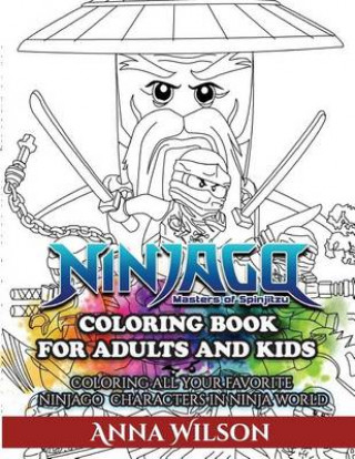 Ninjago Masters of Spinjitzu Coloring Book for Adults & Kids: Coloring All Your Favorite Ninjago Characters in Ninja World