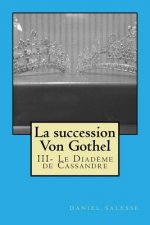 La succession Von Gothel: III- Le Diad?me de Cassandre
