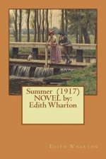Summer (1917) NOVEL by: Edith Wharton