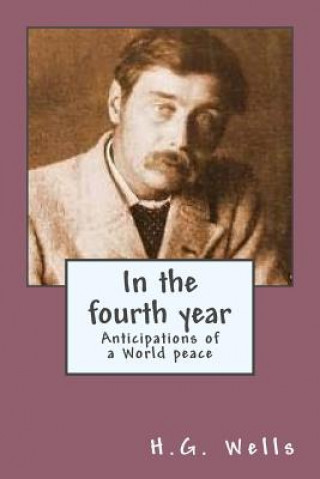 In the fourth year: Anticipations of a World Peace