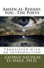 Ameen al-Rihani: You...The Poets