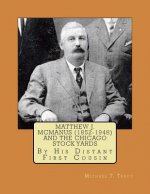 Matthew J. McManus (1852-1948) and the Chicago Stock Yards