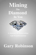 Mining The Diamond In You