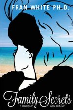Family Secrets: A Journey of Good and Evil