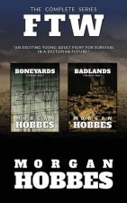Boneyards & Badlands: The Complete FTW Series