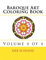 Baroque Art Coloring Book Volume 4 of 4