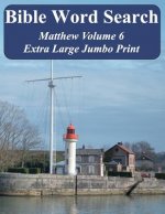Bible Word Search Matthew Volume 6: King James Version Extra Large Jumbo Print