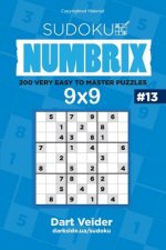 Sudoku - 200 Very Easy to Master Puzzles 9x9 (Volume 13)
