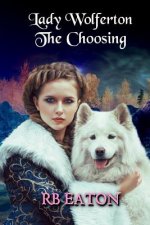 Lady Wolferton: The Choosing