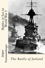 Battles at Sea in World War I: The Battle of Jutland